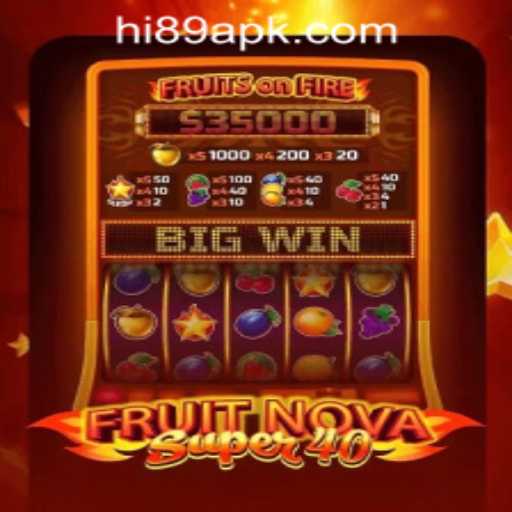 Exploring FruitNovaSuper40: A Stellar Addition at HI89 Online Casino